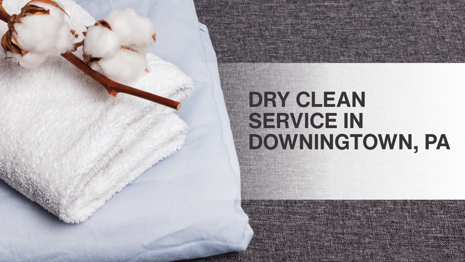 Dry Clean Service in Downingtown, PA